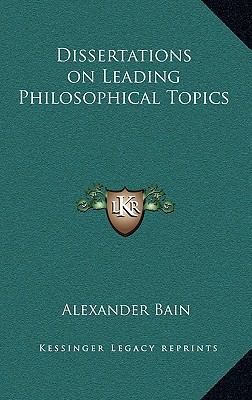 Dissertations on Leading Philosophical Topics 1163328154 Book Cover