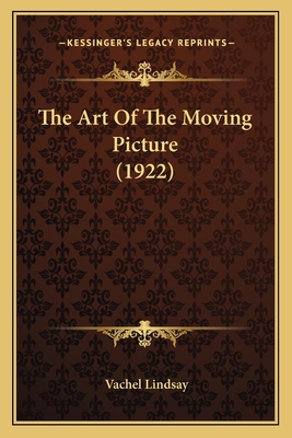 The Art Of The Moving Picture (1922) 1164097563 Book Cover