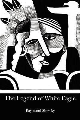 The Legend of White Eagle 147011710X Book Cover