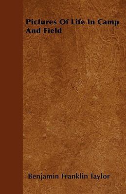 Pictures Of Life In Camp And Field 144602606X Book Cover