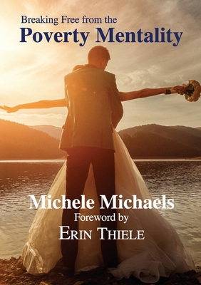 Breaking Free from the Poverty Mentality 1931800170 Book Cover