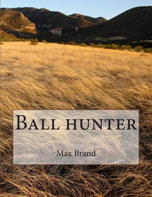 Ball Hunter 1496198492 Book Cover