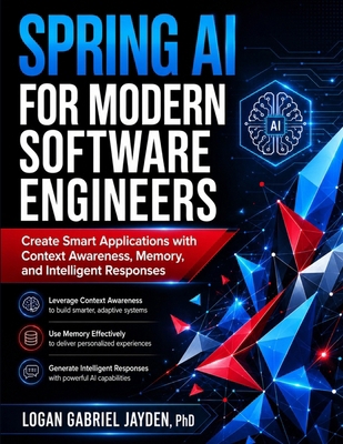 Spring AI for Modern Software Engineers: Create... B0GZT7DRKN Book Cover
