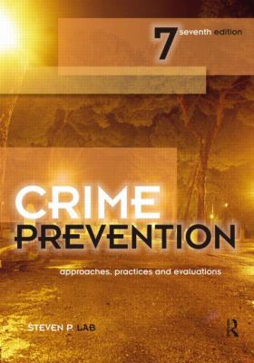 Crime Prevention, Seventh Edition: Approaches, ... 1422463273 Book Cover