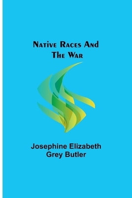 Native Races and the War 9356707138 Book Cover