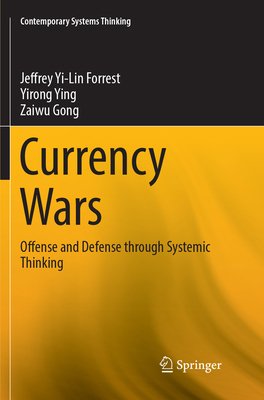 Currency Wars: Offense and Defense Through Syst... 3319884840 Book Cover