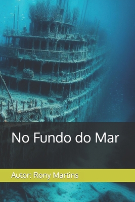 No Fundo do Mar [Portuguese] B0CZJB15R2 Book Cover