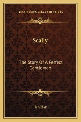 Scally: The Story Of A Perfect Gentleman 1163255777 Book Cover