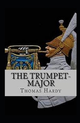 Paperback The Trumpet-Major Illustrated Book