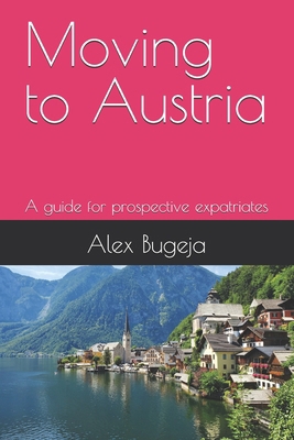 Moving to Austria: A guide for prospective expa...            Book Cover