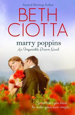 Marry Poppins (Impossible Dream, Book 3) 0692620850 Book Cover