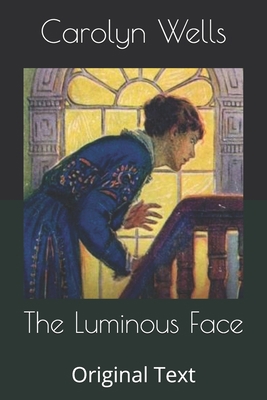 The Luminous Face: Original Text B086G8NXV8 Book Cover