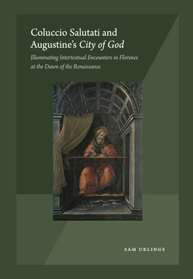 Coluccio Salutati and Augustine's City of God: ... 9464447680 Book Cover