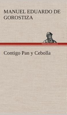 Contigo Pan y Cebolla [Spanish] 3849527980 Book Cover
