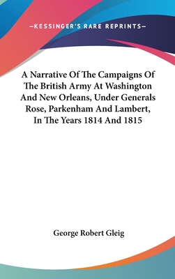 A Narrative Of The Campaigns Of The British Arm... 0548243581 Book Cover
