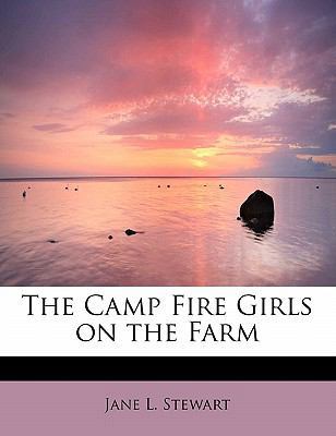 The Camp Fire Girls on the Farm 1437511538 Book Cover