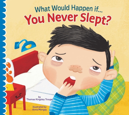 What Would Happen If You Never Slept? 1681528169 Book Cover