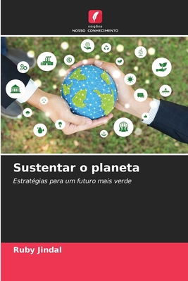 Sustentar o planeta [Portuguese] 6207401182 Book Cover