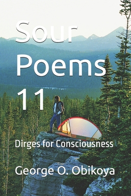 Sour Poems 11: Dirges for Consciousness B0F92LXYRQ Book Cover