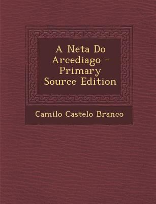 A Neta Do Arcediago - Primary Source Edition [Portuguese] 1295415593 Book Cover
