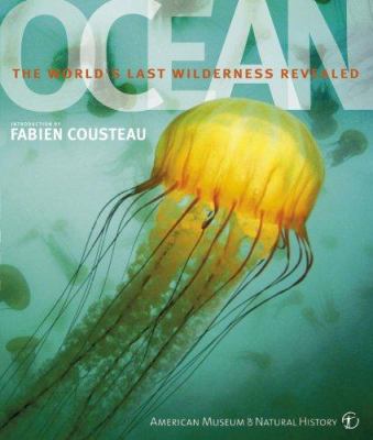 Ocean: The World's Last Wilderness Revealed 0756622050 Book Cover