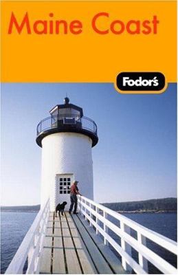 Fodor's Maine Coast, 1st Edition 1400014662 Book Cover