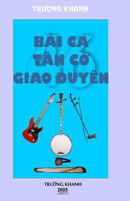 45 Bai CA Tan Co Giao Duyen [Vietnamese] 1981851216 Book Cover