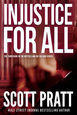 Injustice for All: A Legal Thriller (Joe Dillar... 1944083251 Book Cover