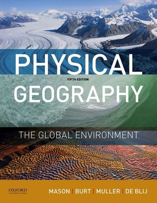 Physical Geography: The Global Environment 0190246863 Book Cover