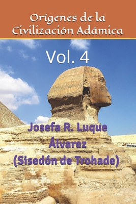 Orígenes de la Civilización Adámica: Vol. 4 [Spanish] B0BKRZJGJ2 Book Cover