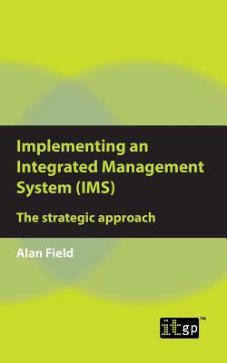 Implementing an Integrated Management System (I... 1787781240 Book Cover