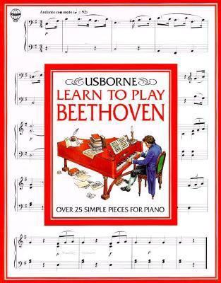 Learn to Play Beethoven (Usborne Piano Classics) 0746010265 Book Cover