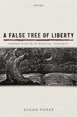 A False Tree of Liberty: Human Rights in Radica... 0199675457 Book Cover