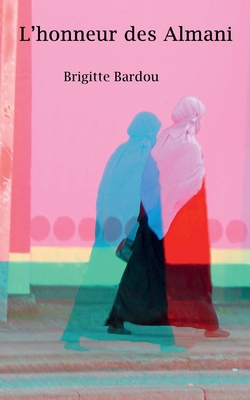 L'honneur des Almani [French] 2322497533 Book Cover