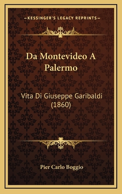 Da Montevideo A Palermo: Vita Di Giuseppe Garib... [Italian] 1166822095 Book Cover