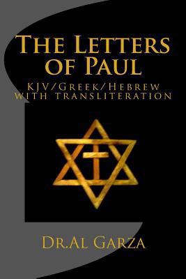 The Letters of Paul: KJV/Greek/Hebrew with tran... 1482563177 Book Cover