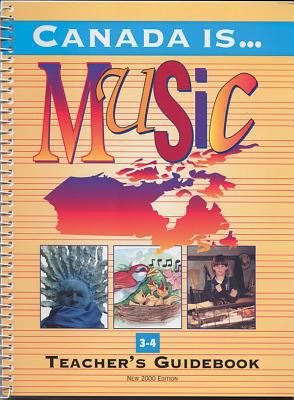 Canada Is . . . Music, Grade 3-4 (2000 Edition)... 0711977216 Book Cover