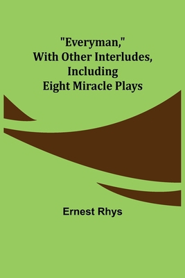 Everyman, with other interludes, including eigh... 9355114923 Book Cover