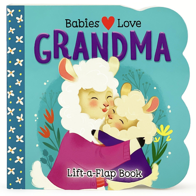 Babies Love Grandma 164638802X Book Cover