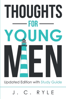 Thoughts for Young Men: Updated Edition with St... 1611046963 Book Cover