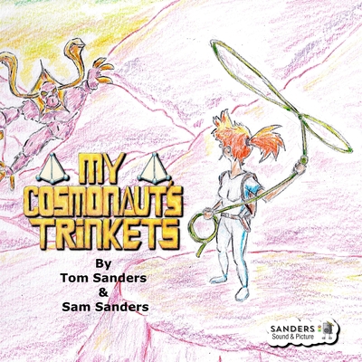 My Cosmonaut's Trinkets B0DZNLLXHC Book Cover