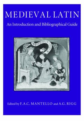 Medieval Latin: An Introduction and Bibliograph... 0813208424 Book Cover