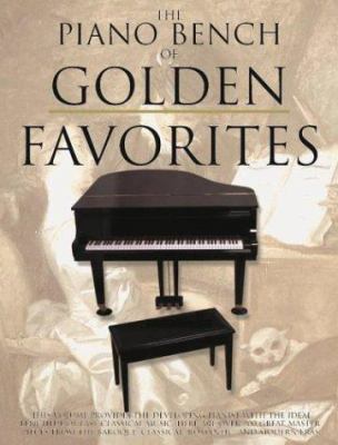 The Piano Bench of Golden Favorites 0825618258 Book Cover