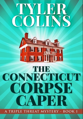 The Connecticut Corpse Caper: Premium Hardcover... 1034449567 Book Cover