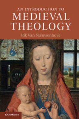 An Introduction to Medieval Theology 0521897548 Book Cover