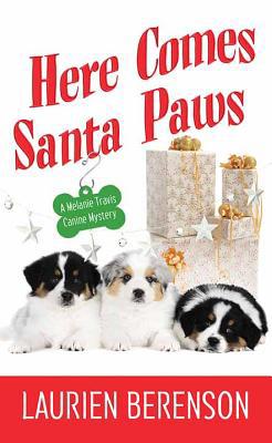 Here Comes Santa Paws: A Melanie Travis Canine ... [Large Print] 1643584022 Book Cover