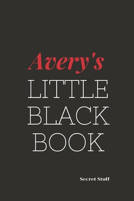 Avery's Little Black Book: Avery's Little Black... B084B23V3S Book Cover