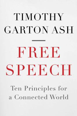 Free Speech: Ten Principles for a Connected World 0300161166 Book Cover