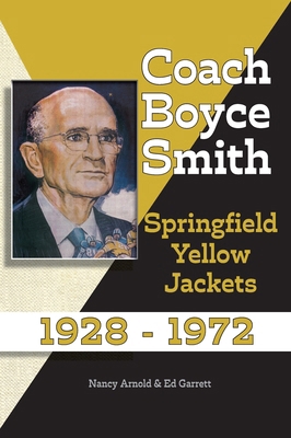 Coach Boyce Smith: Springfield Yellow Jackets 1... 1088084427 Book Cover