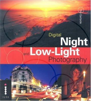 Digital Night and Low Light Photography 1904705634 Book Cover